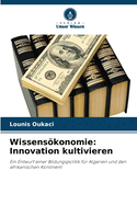 Wissenskonomie: Innovation kultivieren