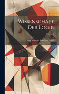 Wissenschaft Der Logik; Volume 2