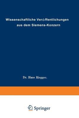 Wissenschaftliche Veroffentlichungen Aus Dem Siemens-Konzern - Abeldorff, Rolf Hellmut, and Ahrberg, Fritz, and Buol, Heinrich Von