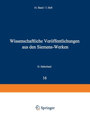 Wissenschaftliche Veroffentlichungen Aus Den Siemens-Werken: Sechzehnter Band - Beiersdorf, Hans, and Boul, Heinrich Von, and Dnch, Friedrich