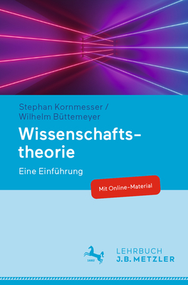 Wissenschaftstheorie: Eine Einf?hrung - Kornmesser, Stephan, and B?ttemeyer, Wilhelm