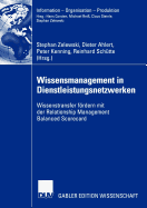 Wissensmanagement in Dienstleistungsnetzwerken: Wissenstransfer Frdern Mit Der Relationship Management Balanced Scorecard