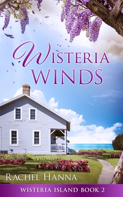 Wisteria Winds - Hanna, Rachel