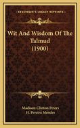 Wit and Wisdom of the Talmud (1900)