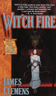 Wit'ch Fire: Book One of the Banned and the Banished