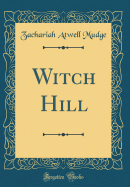 Witch Hill (Classic Reprint)