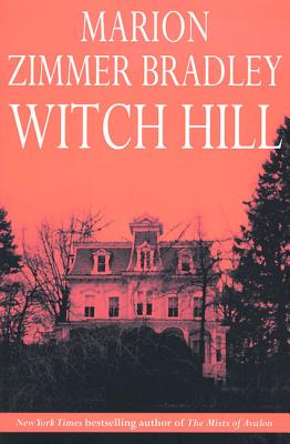 Witch Hill - Bradley, Marion Zimmer