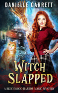 Witch Slapped: A Beechwood Harbor Magic Mystery