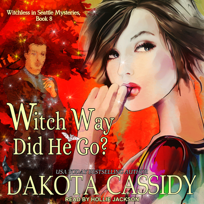 Witch Way Did He Go? - Cassidy, Dakota, and Jackson, Hollie (Narrator)