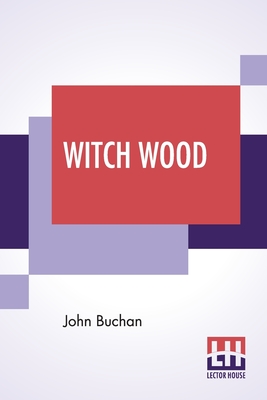 Witch Wood - Buchan, John