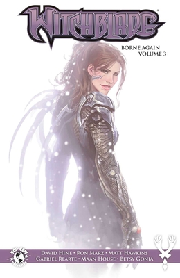 Witchblade: Borne Again Volume 3 - Marz, Ron, and Hawkins, Matt, and House, Maan
