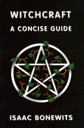 Witchcraft: A Concise Guide or Which Witch Is Which?