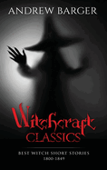 Witchcraft Classics: Best Witch Short Stories 1800-1849