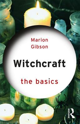 Witchcraft: The Basics - Gibson, Marion