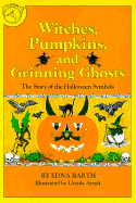 Witches, Pumpkins, and Grinning Ghosts: The Story of the Halloween Symbols