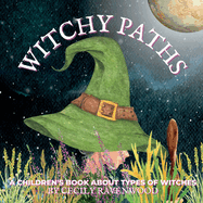 Witchy Paths: A Children's Book About Types of Witches