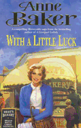 With a Little Luck: A Shocking Truth Changes a Family's Future Forever