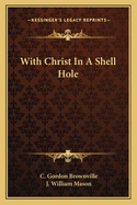 With Christ In A Shell Hole