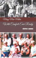 With Comfort Ever Ready: stories & poems