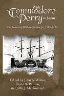 With Commodore Perry to Japan: The Journal of William Speiden, Jr., 1852-1855