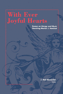 With Ever Joyful Hearts: Essays on Liturgy and Music Honoring Marion J. Hatchett