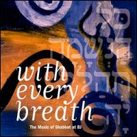 With Every Breath: Music of Shabbat at BJ - Various Artists 