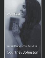 With God: We Will Survive The Covid-19