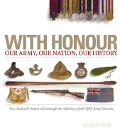 With Honour: Our Army, Our Nation, Our History - Wolfe, Richard