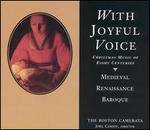 With Joyful Voice: Christmas Music of Eight Centuries - Boston Camerata/Joel Cohen