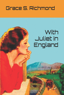 With Juliet in England