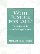 With Justice for All? the Nature of the American Legal System