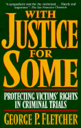 With Justice for Some: Protecting Victims' Rights in Criminal Trials