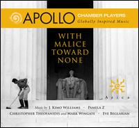 With Malice Toward None - Apollo Chamber Players; Apollo Chamber Players; Arsen Petrosyan (duduk); Joan DerHovsepian (viola); Maura Hooper;...