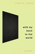 With My Back to the World: Winner of the Forward Prize for Best Poetry Collection 2024