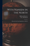 With Nansen in the North [microform]: a Record of the Fram Expedition in 1893-96