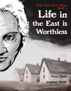 With Only Five Plums: Life in the East is Worthless (Book 3)