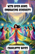 With Open Arms: Embracing Diversity