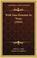 With Sam Houston in Texas (1916)