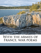With the Armies of France, War Poems