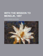 With the Mission to Menelik, 1897