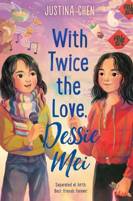 With Twice the Love, Dessie Mei - Chen, Justina