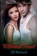 Withheld Heart: Vampire Princess Chronicles