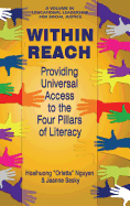 Within Reach: Providing Universal Access to the Four Pillars of Literacy