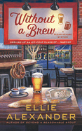 Without a Brew: A Sloan Krause Mystery
