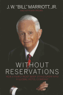 Without Reservations: How a Family Root Beer Stand Grew Into a Global Hotel Company