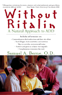 Without Ritalin: A Natural Approach to ADD
