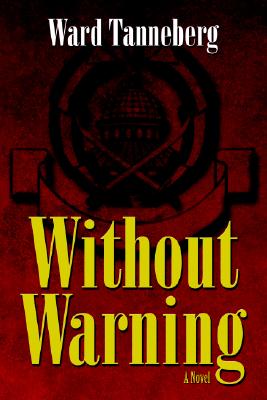 Without Warning - Tanneberg, Ward, Ph.D.