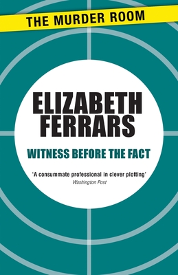 Witness Before the Fact - Ferrars, Elizabeth