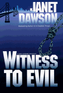 Witness to Evil - Dawson, Janet