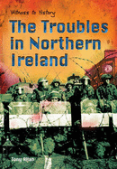 Witness to History: The troubles in Northern Ireland Paperback